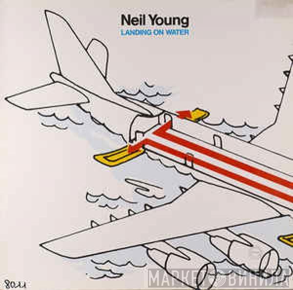  Neil Young  - Landing On Water