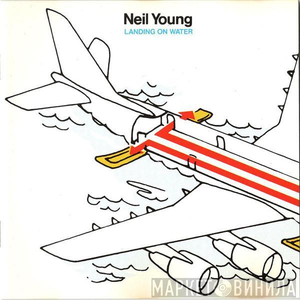  Neil Young  - Landing On Water