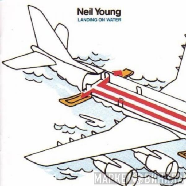  Neil Young  - Landing On Water