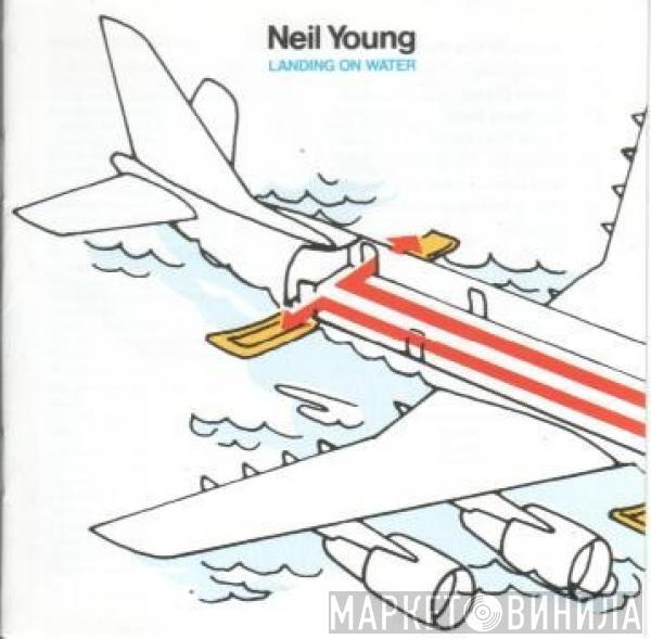  Neil Young  - Landing On Water