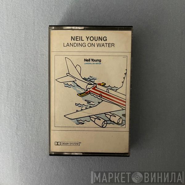  Neil Young  - Landing On Water