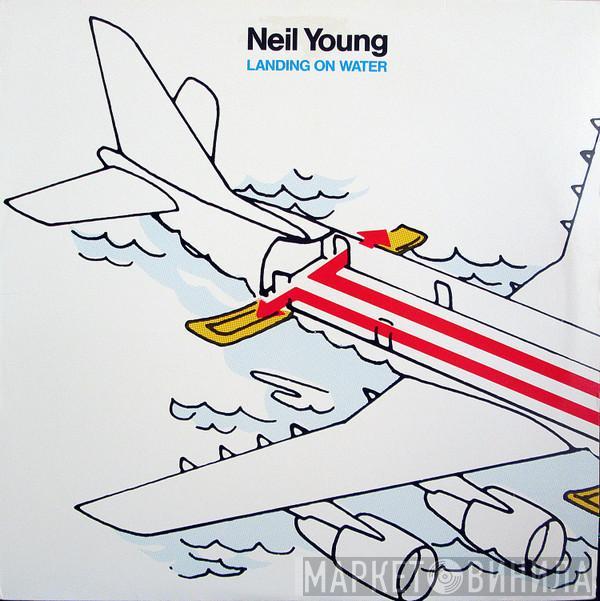 Neil Young - Landing On Water