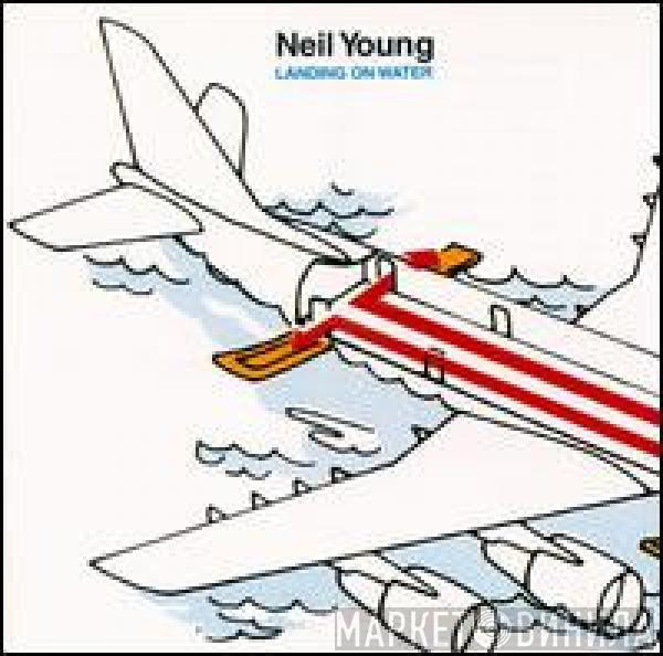  Neil Young  - Landing On Water