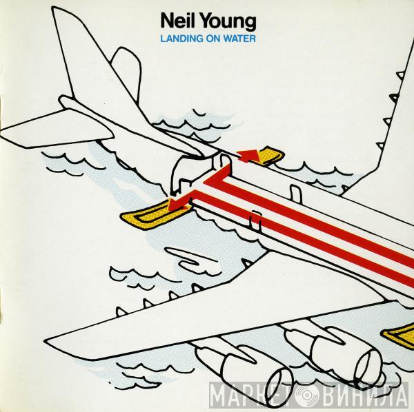  Neil Young  - Landing On Water