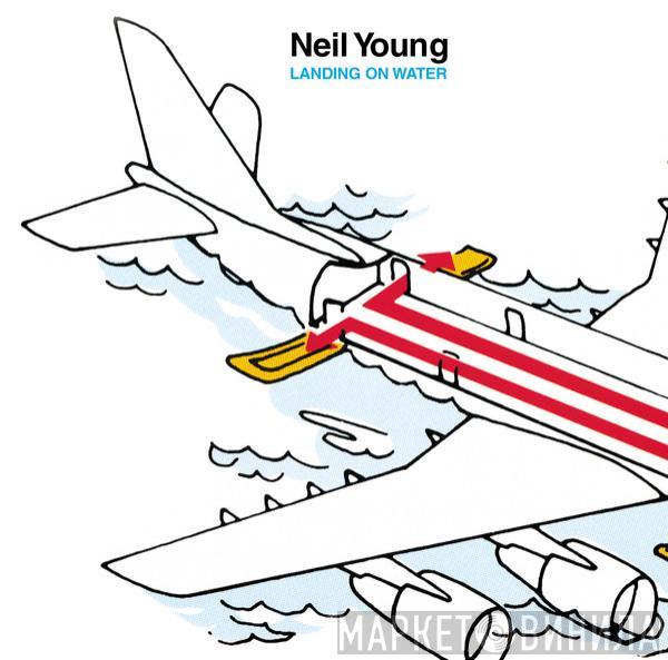  Neil Young  - Landing On Water