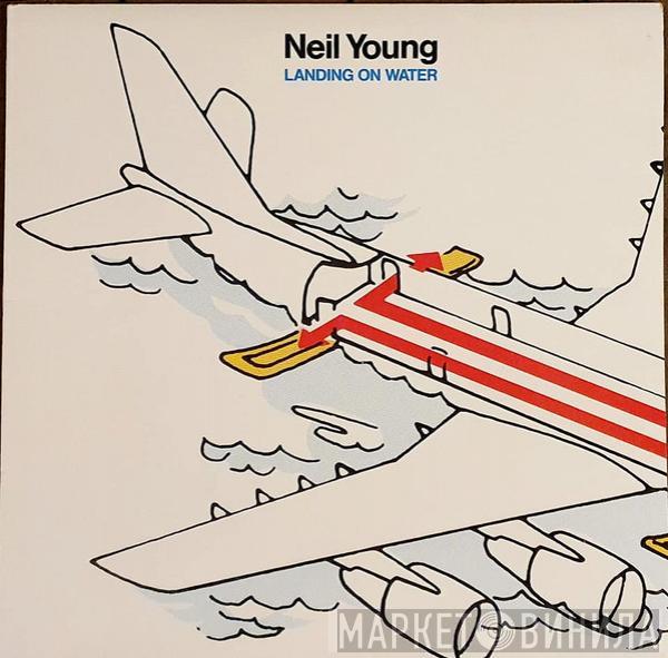  Neil Young  - Landing On Water