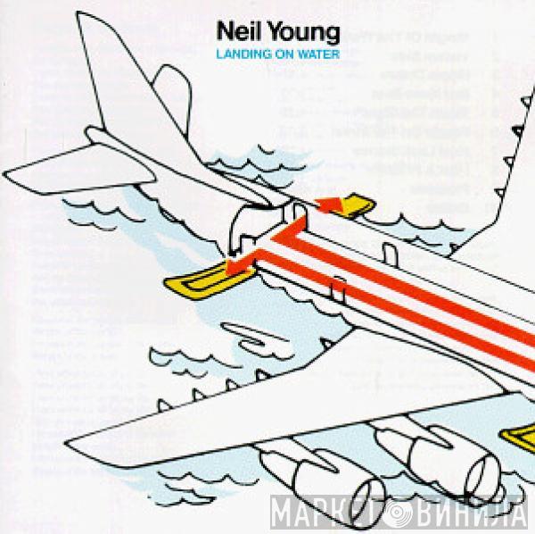  Neil Young  - Landing On Water
