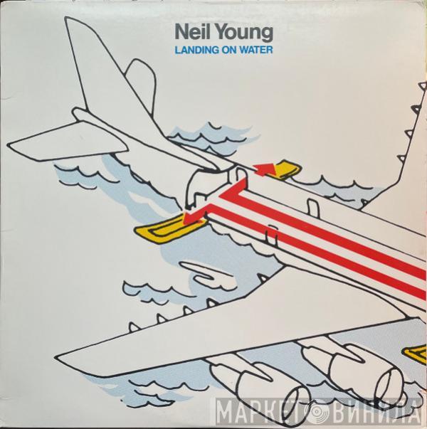  Neil Young  - Landing On Water