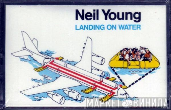  Neil Young  - Landing On Water
