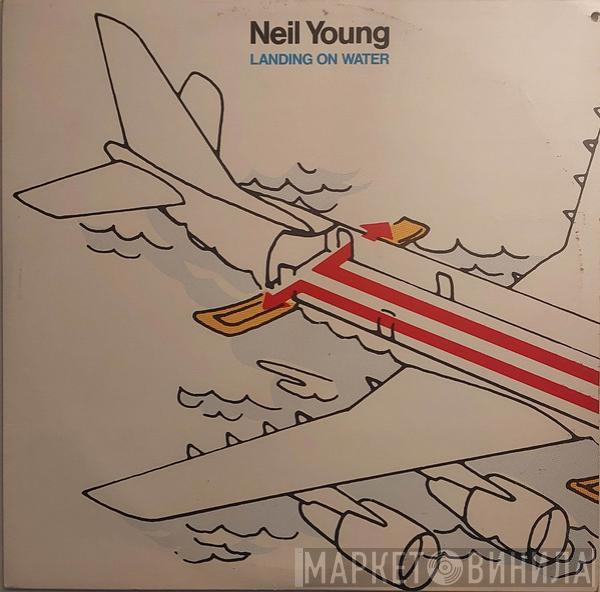  Neil Young  - Landing On Water