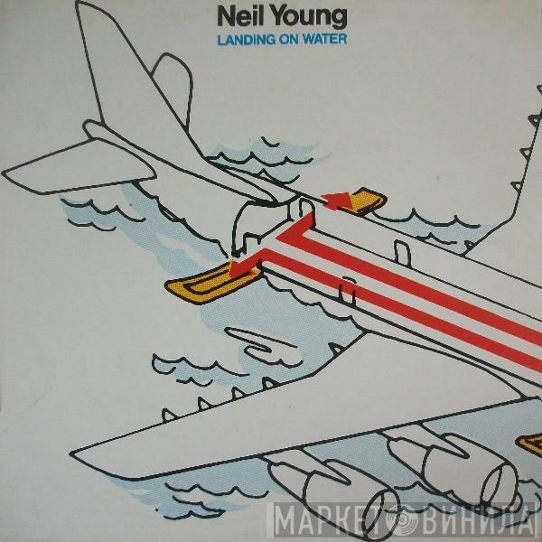  Neil Young  - Landing On Water