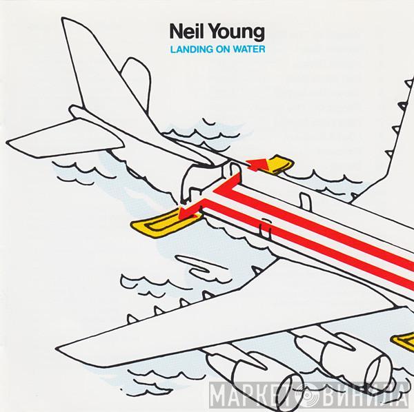  Neil Young  - Landing On Water