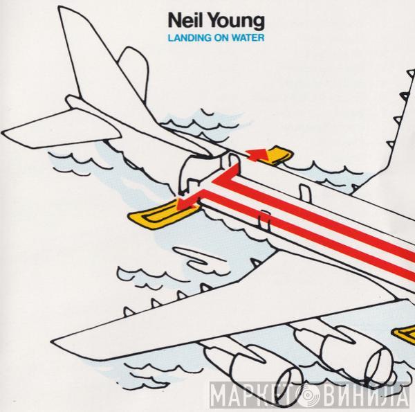  Neil Young  - Landing On Water