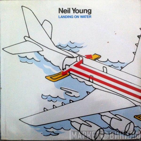  Neil Young  - Landing On Water