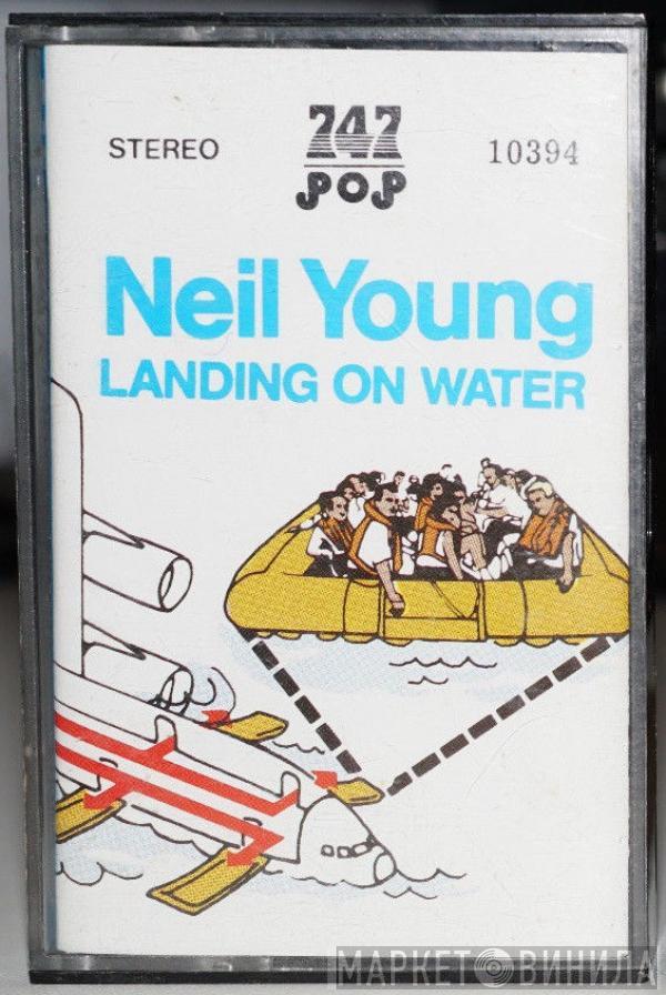  Neil Young  - Landing On Water