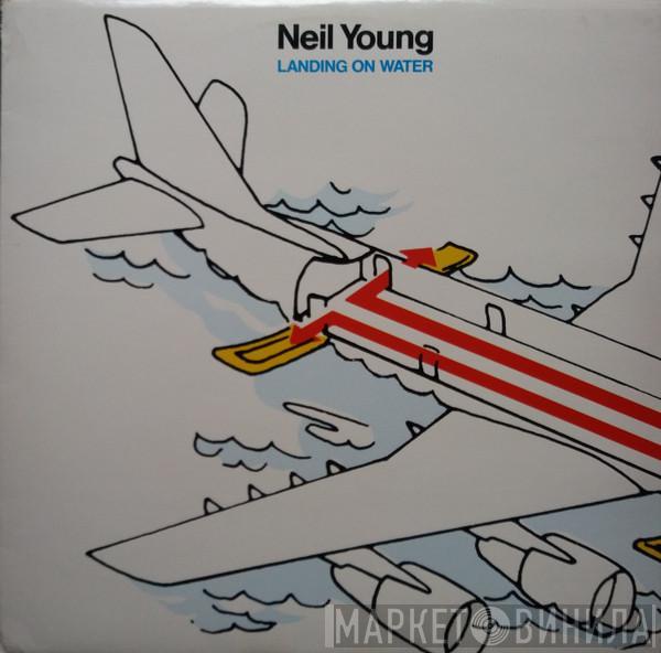  Neil Young  - Landing On Water
