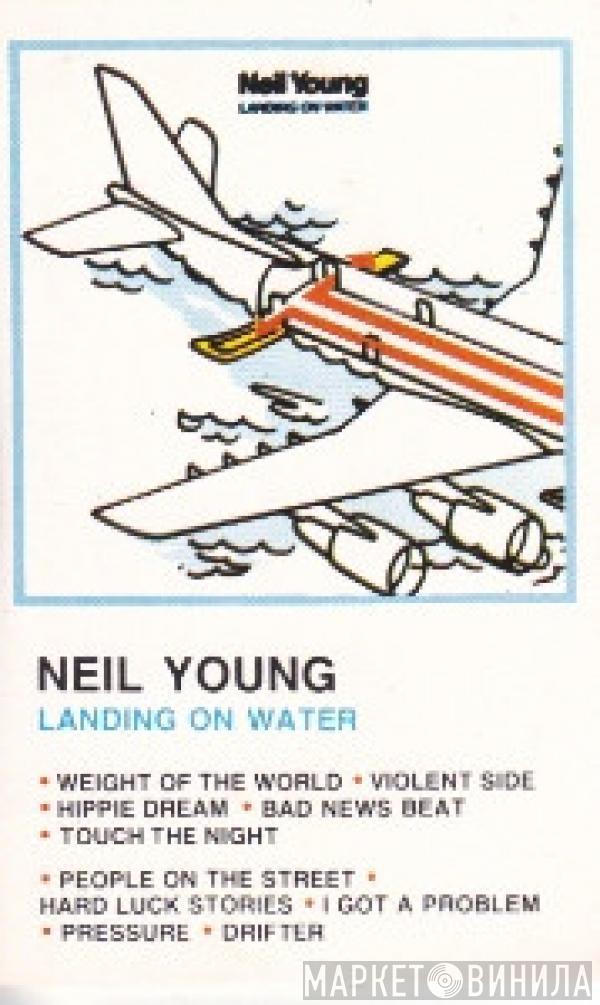  Neil Young  - Landing On Water