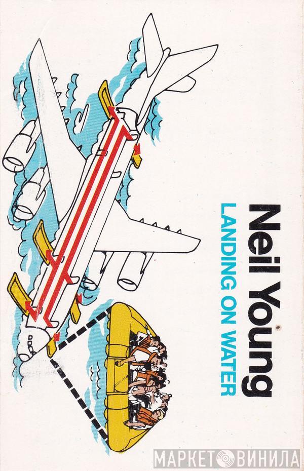  Neil Young  - Landing On Water