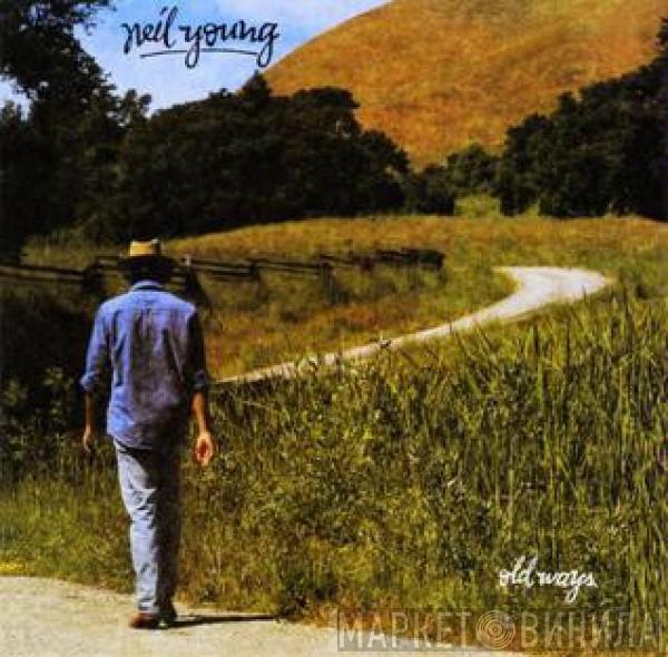  Neil Young  - Old Ways