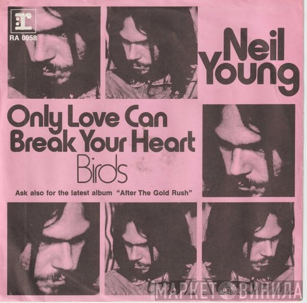  Neil Young  - Only Love Can Break Your Heart