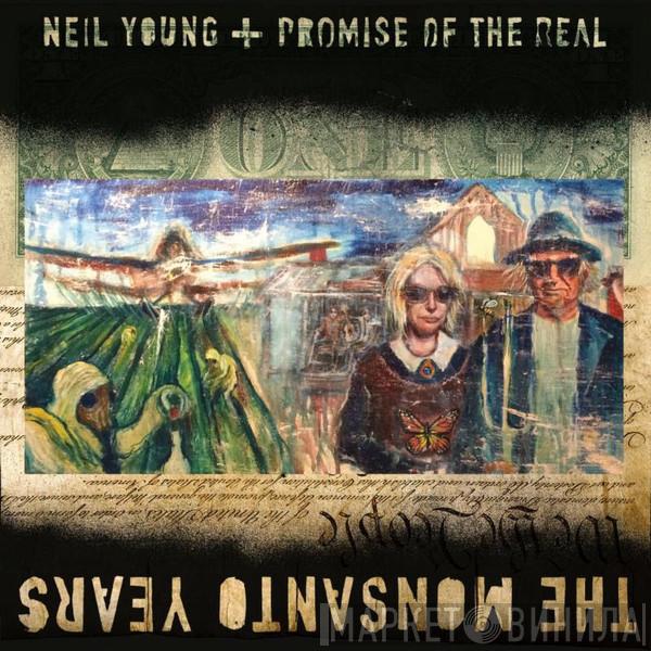 Neil Young, Promise Of The Real - The Monsanto Years