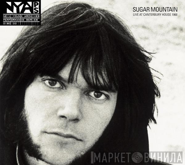 Neil Young - Sugar Mountain (Live At Canterbury House 1968)