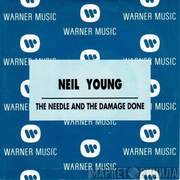  Neil Young  - The Needle And The Damage Done