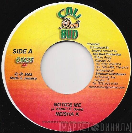 Neisha K, Lady Junie - Notice Me / Love You Baby