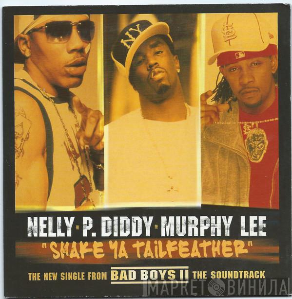 ▪ Nelly ▪ P. Diddy  Murphy Lee  - Shake Ya Tailfeather
