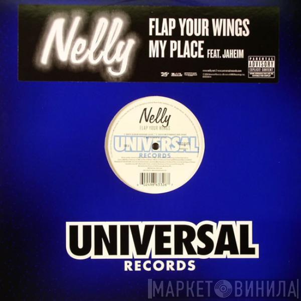  Nelly  - Flap Your Wings / My Place