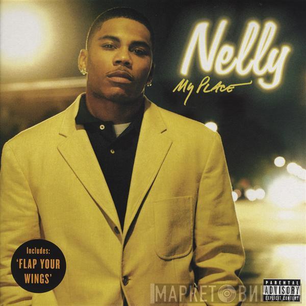 Nelly  - My Place / Flap Your Wings