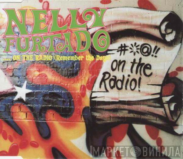 Nelly Furtado - ... On The Radio (Remember The Days)
