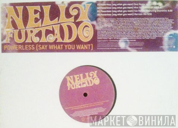 Nelly Furtado - Powerless (Say What You Want)