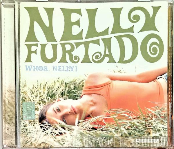  Nelly Furtado  - Whoa, Nelly!