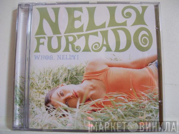 Nelly Furtado  - Whoa, Nelly!