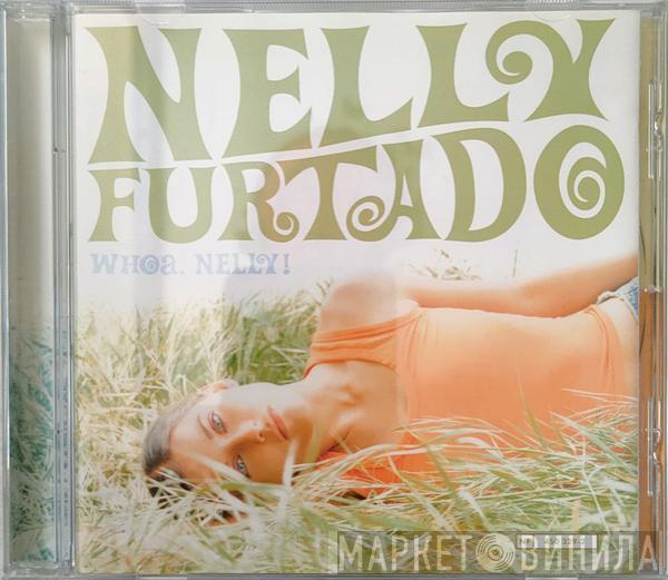  Nelly Furtado  - Whoa. Nelly!