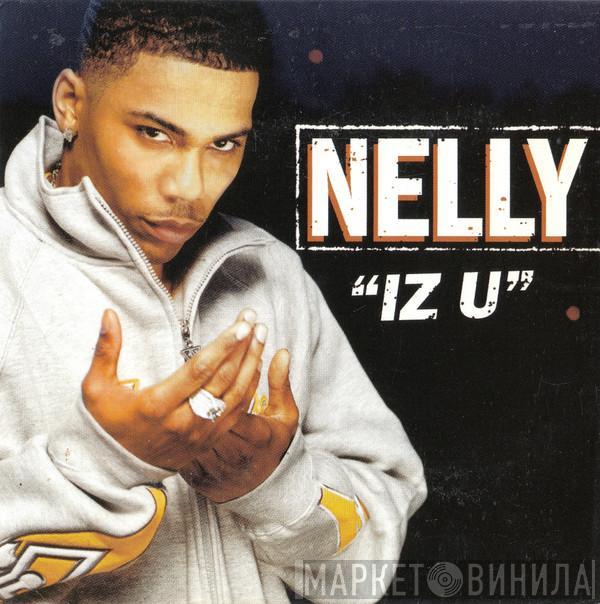  Nelly  - Iz U