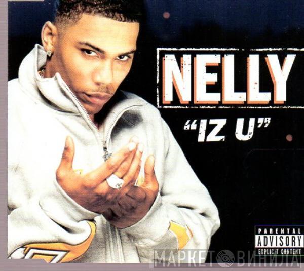 Nelly - Iz U