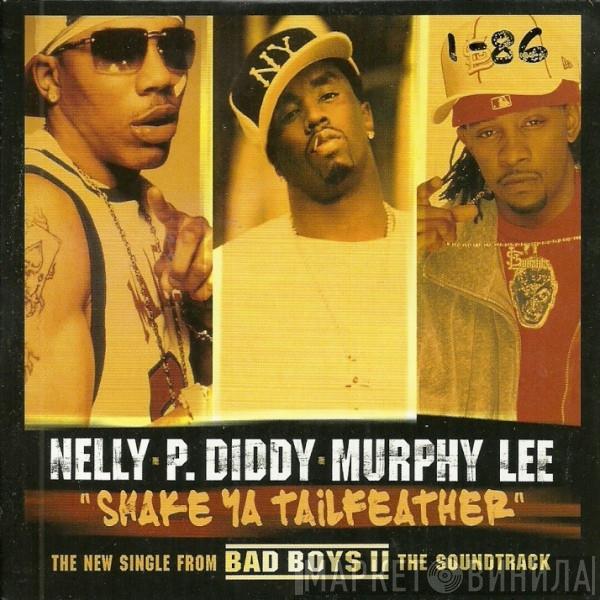 , Nelly , P. Diddy  Murphy Lee  - Shake Ya Tailfeather