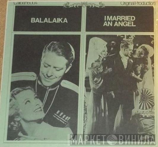 Nelson Eddy, Ilona Massey, Jeanette MacDonald - Balalaika / I Married An Angel