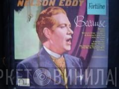 Nelson Eddy - Because