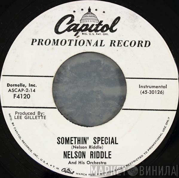  Nelson Riddle And His Orchestra  - Somethin' Special / The Joy Of Living (Know The Real Joy Of Good Living)