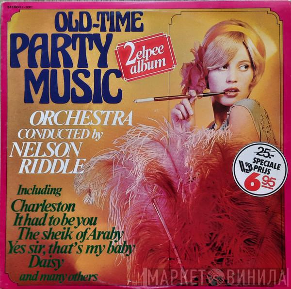 , Nelson Riddle  Nelson Riddle And His Orchestra  - Old-Time Party Music