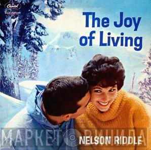  Nelson Riddle  - The Joy Of Living