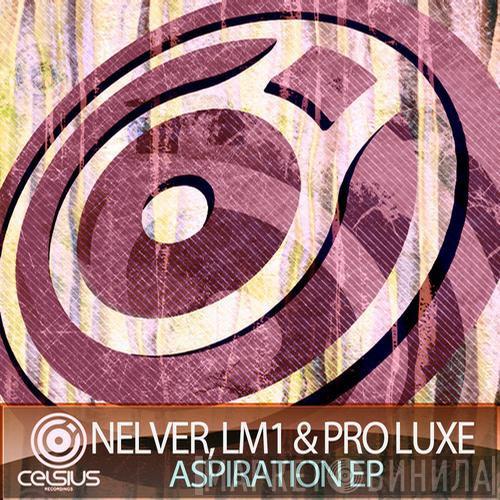 , Nelver & Lm1  Pro Luxe  - Aspiration EP