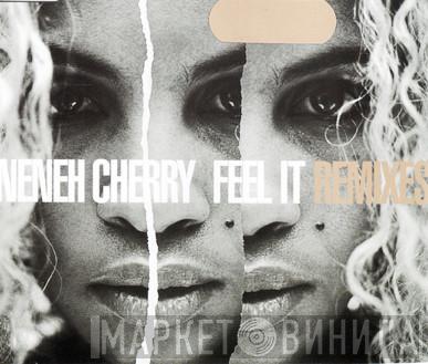 Neneh Cherry - Feel It (Remixes)