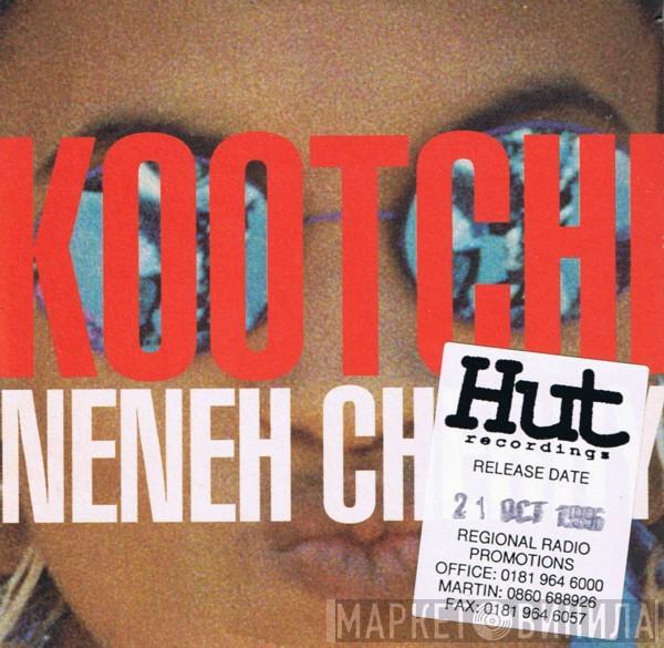 Neneh Cherry  - Kootchi