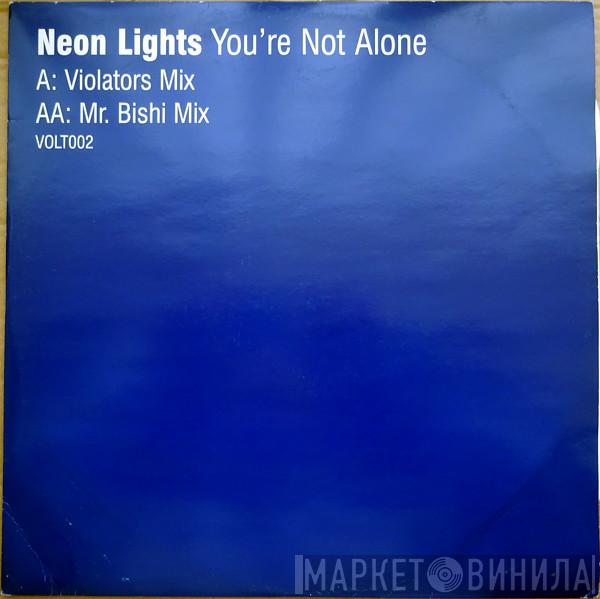 Neon Lights - You're Not Alone