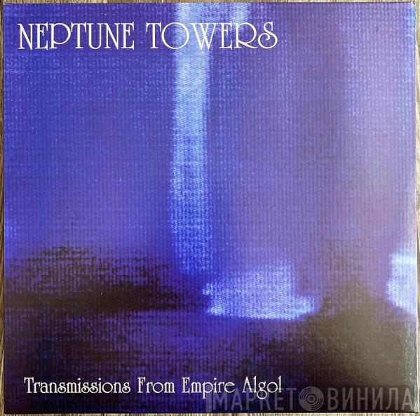 Neptune Towers - Transmissions From Empire Algol