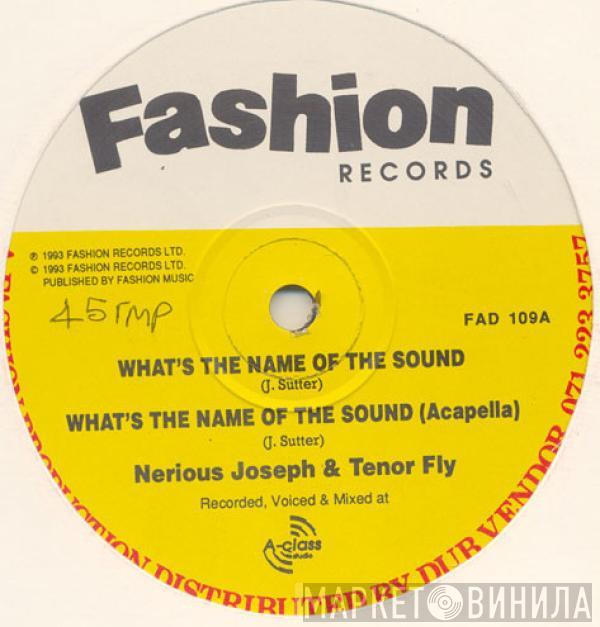 Nerious Joseph, Tenor Fly - What's The Name Of The Sound